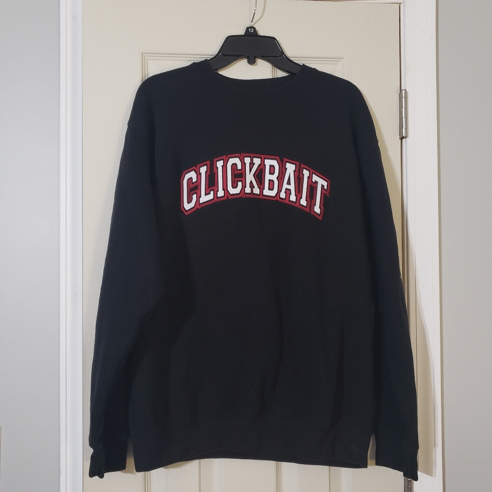 CLICKBAIT Sweatshirt Sz L
